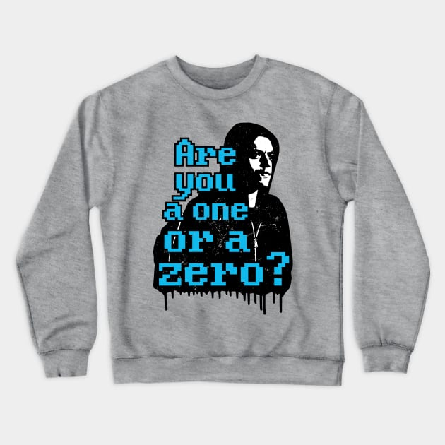 Mr. Robot "Are You A One Or A Zero?" Elliot Alderson Crewneck Sweatshirt by CultureClashClothing